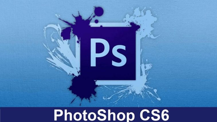 Photoshop cs6 là gì?